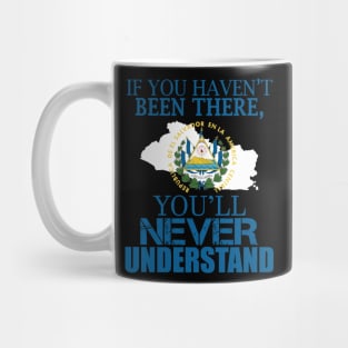 El Salvador you’ll never understand flag Mug